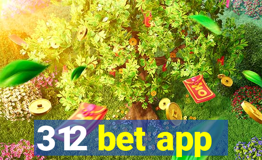 312 bet app